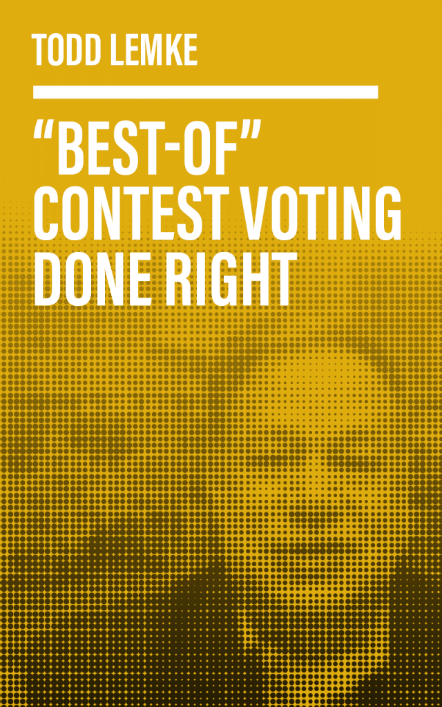 Watch "Best-Of" Contest Voting Done Right Featuring Publisher Todd Lemke